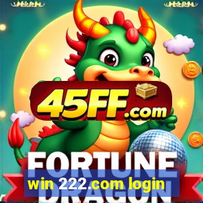 win 222.com login